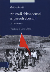 Animali abbandonati in pascoli abusivi. Un  68 diverso