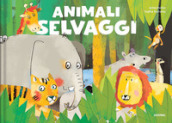 Animali selvaggi. Ediz. a colori