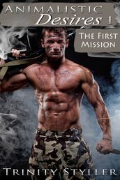 Animalistic Desires 1: The First Mission