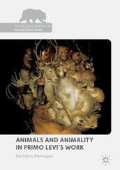 Animals and Animality in Primo Levi s Work