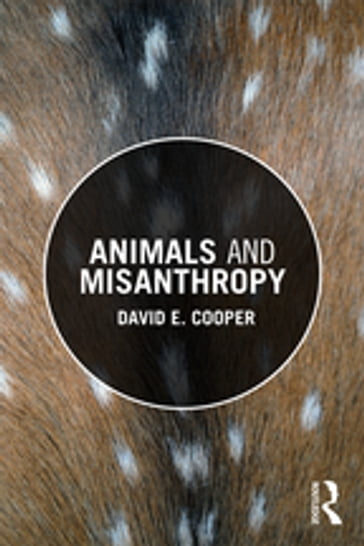 Animals and Misanthropy - David E. Cooper