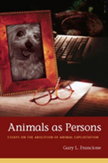 Animals as Persons - Gary Francione