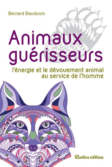 Animaux guérisseurs - Bernard Baudouin