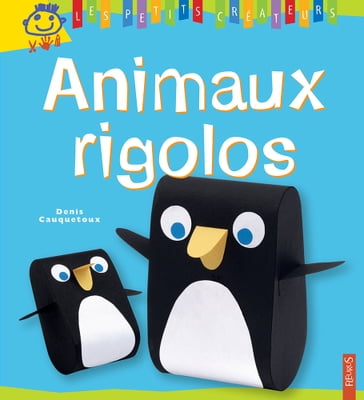 Animaux rigolos - Denis Cauquetoux