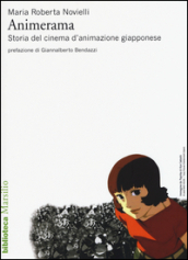 Animerama. Storia del cinema d animazione giapponese