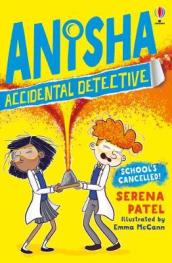 Anisha, Accidental Detective: School