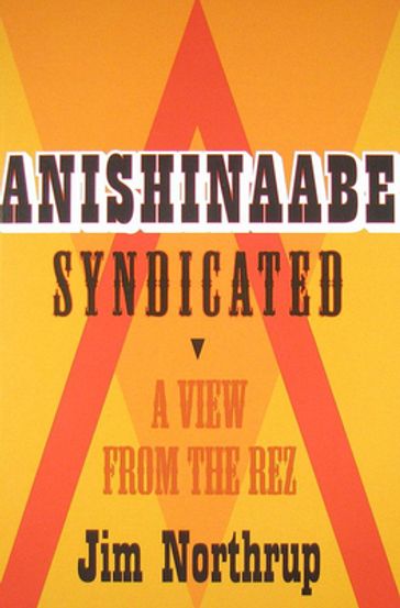 Anishinaabe Syndicated - Jim Northrup