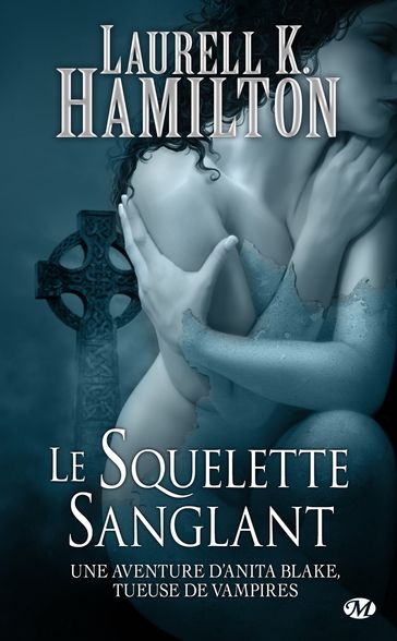 Anita Blake, T5 : Le Squelette sanglant - Laurell K. Hamilton