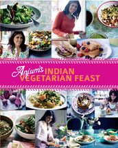 Anjum s Indian Vegetarian Feast
