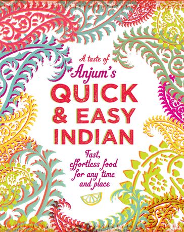Anjum's Quick & Easy Indian - Anjum Anand