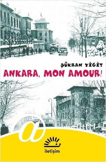 Ankara, Mon Amour! - ukran Yiit