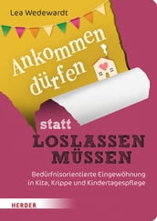 Ankommen dürfen statt loslassen müssen