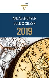 Anlagemünzen Gold und Silber: Ausgabe 2019