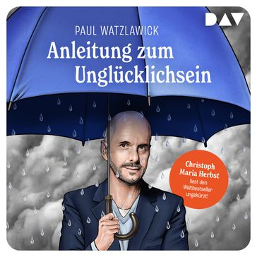 Anleitung zum Unglücklichsein (Ungekürzt) - Paul Watzlawick