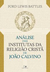 Análise das Institutas da Religião Cristã de João Calvino