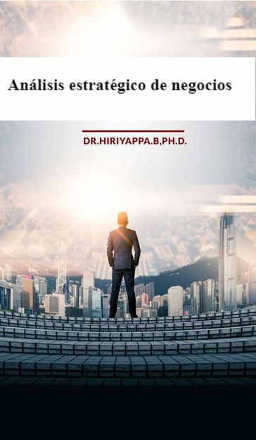 Análisis estratégico de negocios - Hiriyappa .B