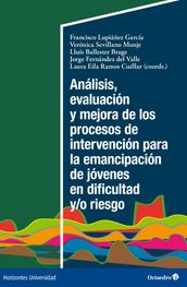 Análisis, evaluación y mejora de los procesos de intervención para la emancipación de jóvenes en dificultad y/o riesgo