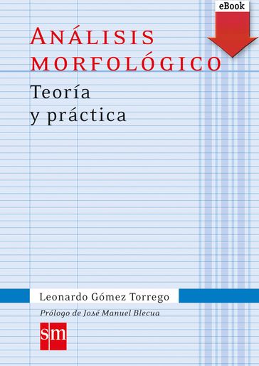 Análisis morfológico Teoría y práctica - Leonardo Gómez Torrego