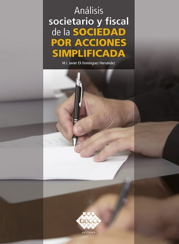 Análisis societario y fiscal de la sociedad por acciones simplificada 2019 - Javier Elí Domínguez Hernández