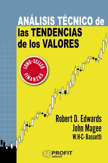 Análisis técnico de las tendencias de los valores - John Magee - Robert D. Edwards - W.H.C. Bassetti