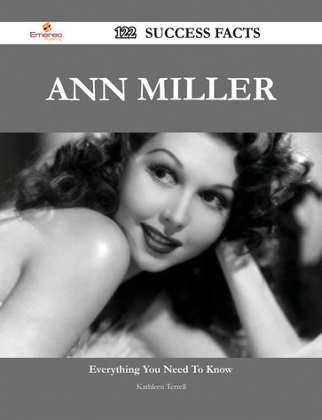 Ann Miller 122 Success Facts - Everything you need to know about Ann Miller - Kathleen Terrell