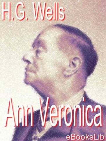 Ann Veronica - H. Georges Wells