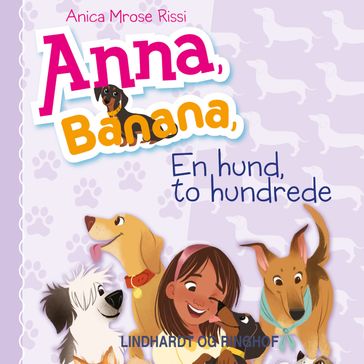 Anna, Banana 4: En hund, to hundrede - Anica Mrose Rissi