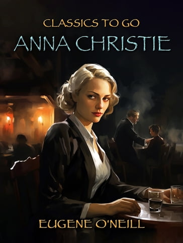 Anna Christie - Eugene O