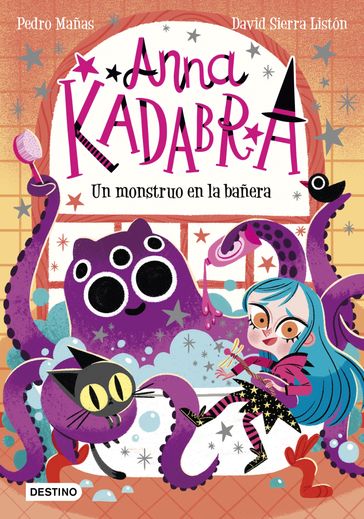 Anna Kadabra 3. Un monstruo en la bañera - David Sierra Listón - Pedro Mañas