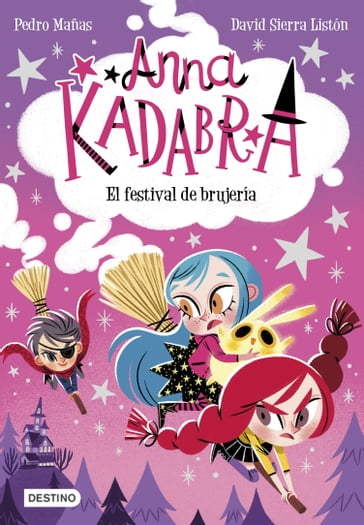 Anna Kadabra 8. El festival de brujería - Pedro Mañas - David Sierra Listón