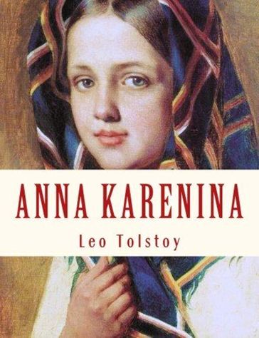 Anna Karenina - Annotated - Lev Nikolaevic Tolstoj