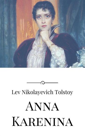 Anna Karenina - Lev Nikolaevic Tolstoj