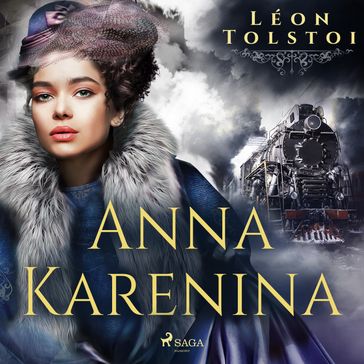 Anna Karenina - Lev Nikolaevic Tolstoj