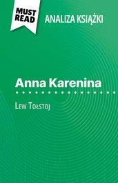 Anna Karenina ksika Lew Tostoj (Analiza ksiki)