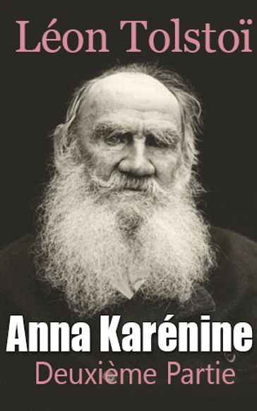 Anna Karénine - Deuxième Partie - Lev Nikolaevic Tolstoj