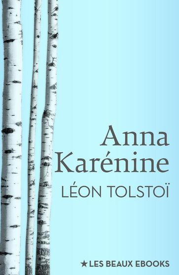 Anna Karénine - Lev Nikolaevic Tolstoj