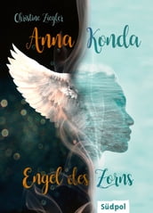 Anna Konda Engel des Zorns (Band 1. der spannenden Romantasy-Trilogie)