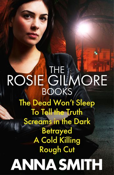 Anna Smith: Rosie Gilmour Books 1 to 9 - Anna Smith