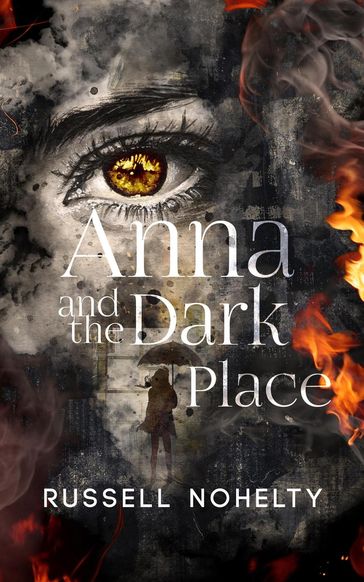 Anna and the Dark Place - Russell Nohelty