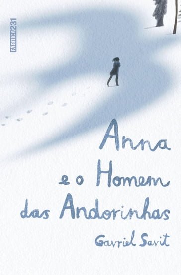 Anna e o homem das andorinhas - Gavriel Savit