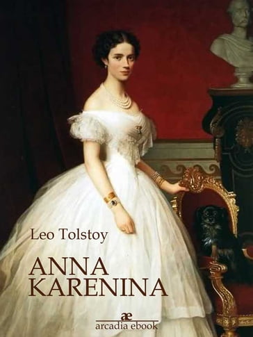 Anna karenina (Arcadia Classics) - Lev Nikolaevic Tolstoj