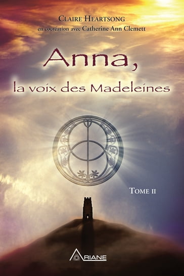 Anna, la voix des Madeleines - Claire Heartsong - Catherine Ann Clemett - Carl Lemyre - Monique Riendeau