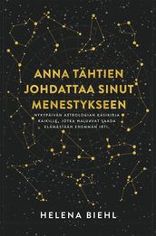 Anna tähtien johdattaa sinut menestykseen