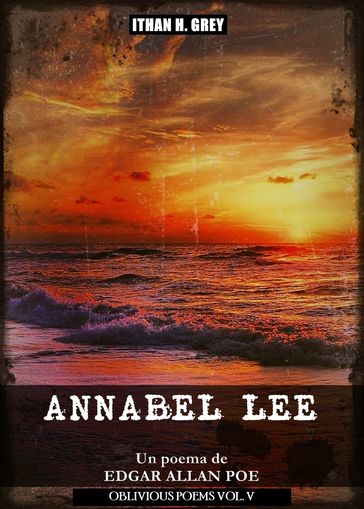 Annabel Lee - Edgar Allan Poe - Ithan H. Grey (Traductor)