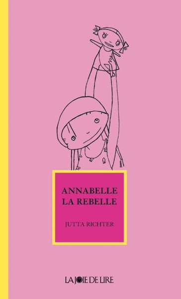 Annabelle la rebelle - Jutta Richter
