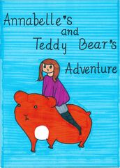 Annabelle s And Teddy Bear s Adventure