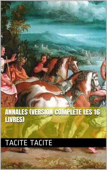 Annales (Version complète les 16 livres) - Jean-Louis Burnouf - Tacite