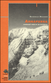 Annapurna. Cinquant anni di un ottomila