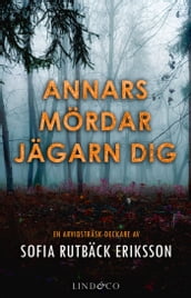 Annars mördar jägarn dig