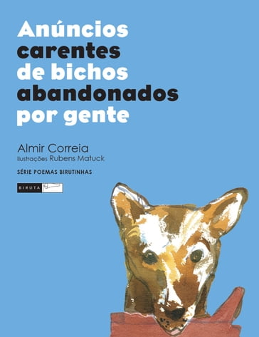 Anúncios carentes de bichos abandonados por gente - Almir Correia - Rubens Matuck (ilustrador)